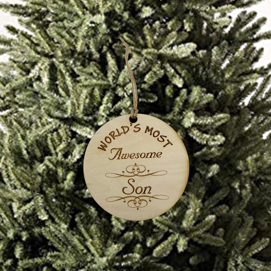 Worlds most Awesome Son - Ornament - Raw Wood Worlds most Awesome Son - Ornament - Raw Wood
